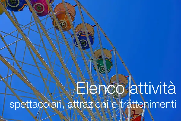 Elenco delle attività spettacolari, attrazioni e trattenimenti